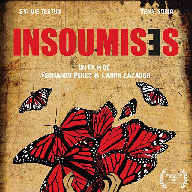 L'affiche du film "Insoumise" de Fernando Perez et Laura Cazador. [DR]