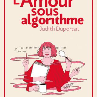 Le livre de Judith Duportail, "L'amour sous algorithme" (Goutte d'or).