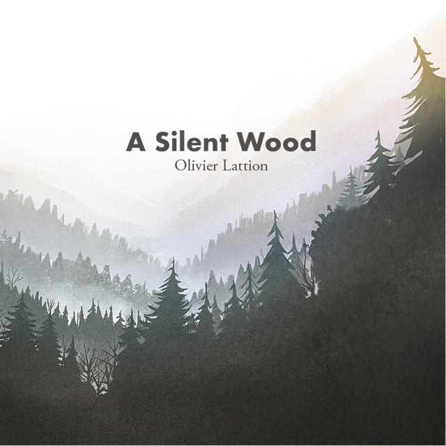 La pochette de l'album "A Silent Wood" dʹOlivier Lattion.
Editions Rochebrune [Editions Rochebrune]
