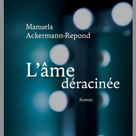 La couverture du livre "L'âme déracinée" de Manuela Ackermann-Repond. [éditions Slatkine]