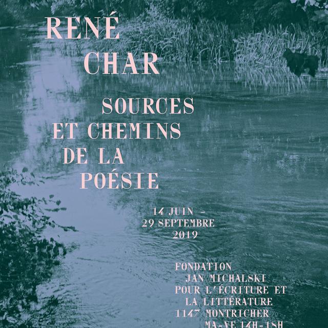 L'affiche de l'exposition "René Char, Sources et chemins de la poésie". [Fondation Michalski]