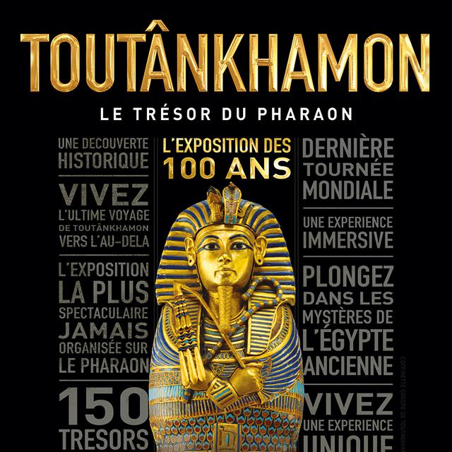 L'affiche de l'exposition "Toutânkhamon, Le Trésor du Pharaon" (Grande Halle de la Villette, Paris, jusqu'au 15 septembre 2019).
Claudine Colin Communication
La Villette [La Villette - Claudine Colin Communication]