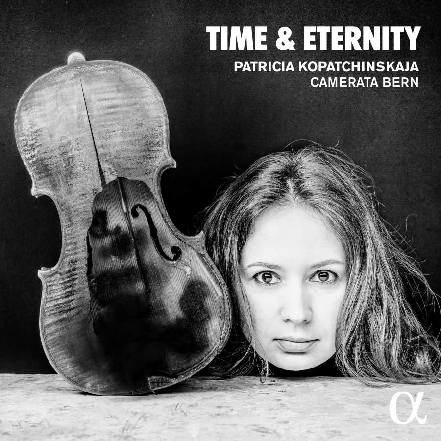 La pochette de l'album "Time & Eternity" de Patricia Kopatchinskaja et la Camerata Bern. Alpha Classics, 2019 [Alpha Classics, 2019]