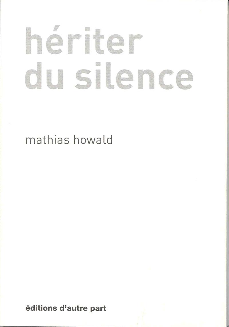 Hériter du silence, Mathias Howald (Editions d’autre part).Editions d’autre part [Editions d’autre part]