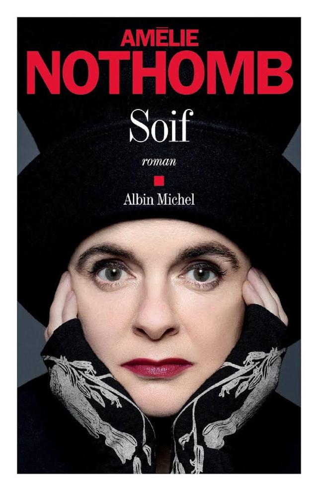 "Soif", 28e roman d'Amelie Nothomb qui co-présidera Livre sur les quais. [Albin Michel]