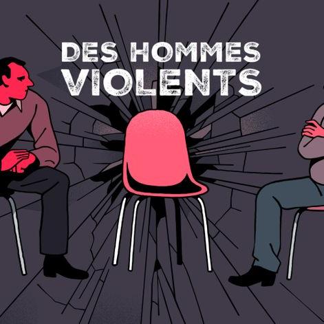 Le visuel "Des hommes violents", un nouveau podcast original sur les violences faites aux femmes. [DR]