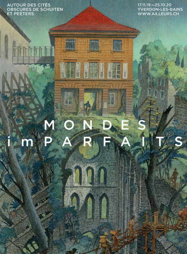 L'affiche de l'exposition Mondes (im)parfaits à la Maison d'Ailleurs [Maison d'Ailleurs - DR François Schuiten]