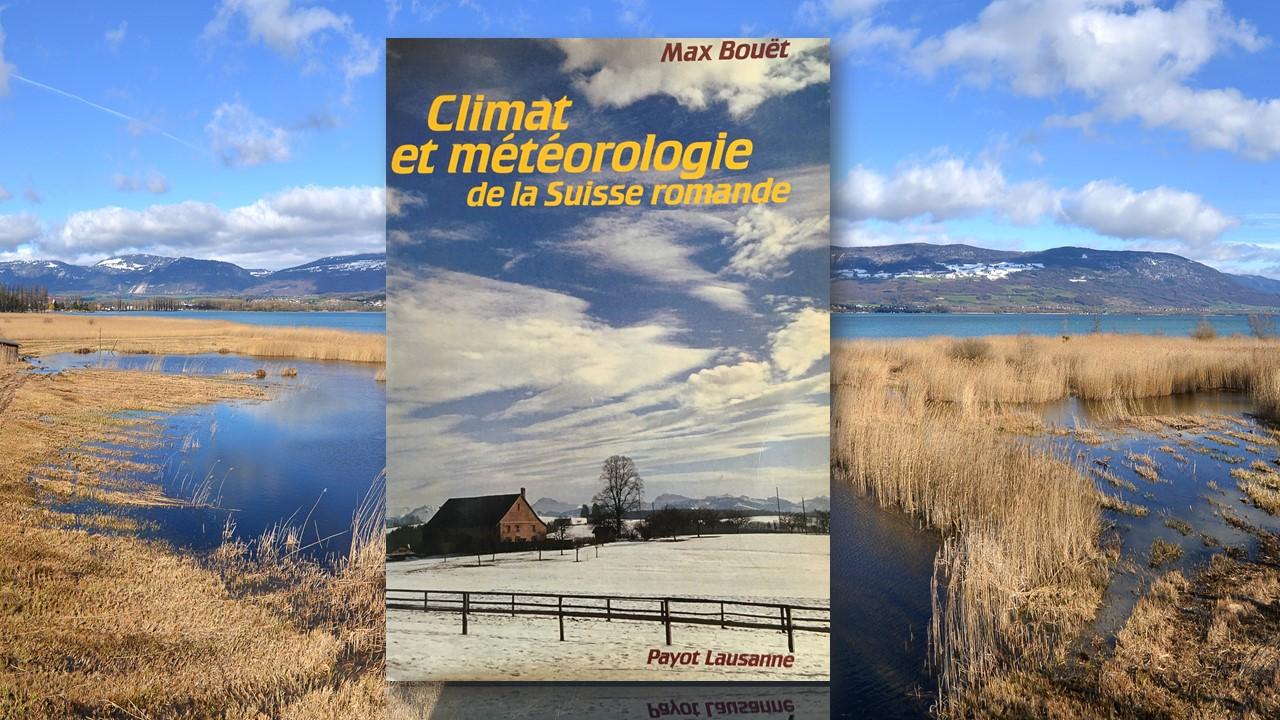 "Climat et météorologie de Suisse-romande" de Max Bouët [rts.ch - Claude Jaccard]