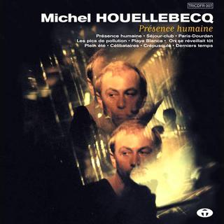 La pochette du disque "Présence humaine" de Michel Houellebecq. [DR]