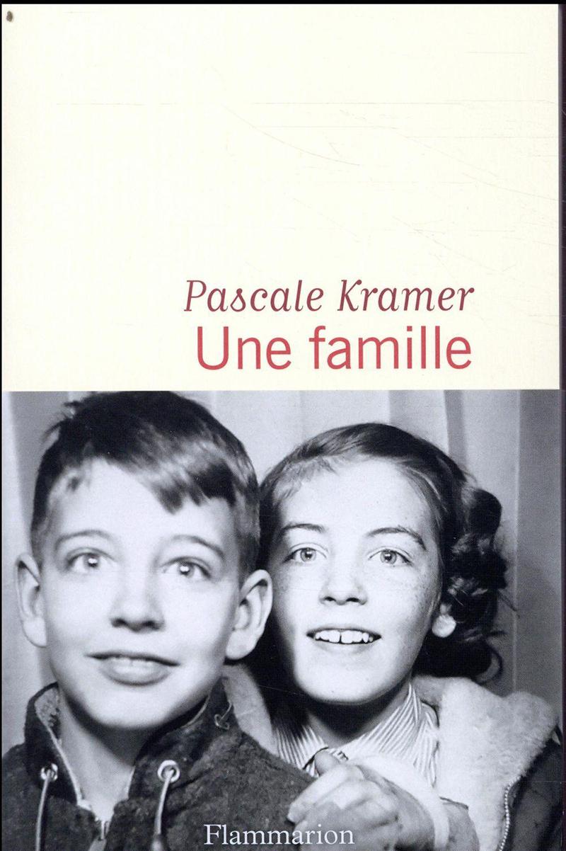 La couverture de "Une famille", de Pascale Kramer.Flammarion [Flammarion]