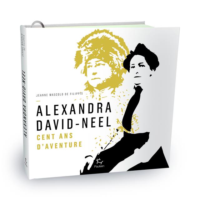 Couverture du livre "Alexandra David-Neel. Cent ans d'aventure" de Jeanne Mascolo. [Ed. Paulsen/DR]