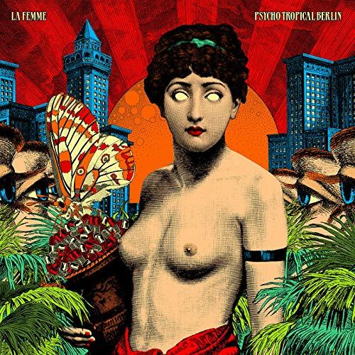 La pochette de l'album "Psycho Tropical Berlin" de La Femme. [DR]