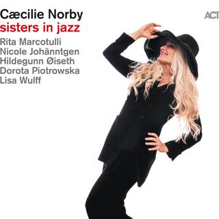 La pochette de l'album "Sisters in jazz" de Caecilie Norby.
ACT Music [ACT Music]