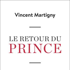 "Le retour du prince" de Vincent Martigny. [éditions Flammarion]