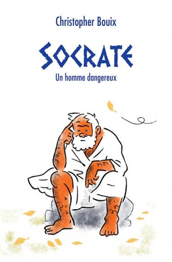 Socrate, un homme dangereux, de Christopher Bouix. [Collection Médium - Gabriel Gay]