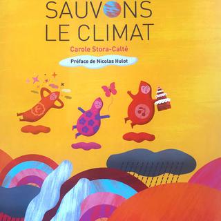 Couverture du livre "Sauvons le climat" par Carole Stora-Calté. Le monde Ouka. [Ouka & Co Editions]