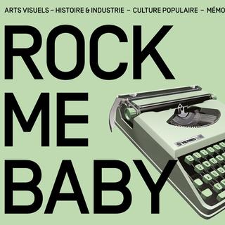 Affiche de l'exposition Rock Me Baby à Yverdon les Bains. [https://rockmebaby.ch/]