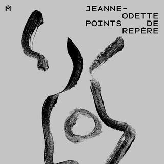 L'affiche de l'exposition "Jeanne-Odette. Points de repère" au Musée des beaux-arts de La Chaux-de-Fonds. [Musée des beaux-arts de La Chaux-de-Fonds]