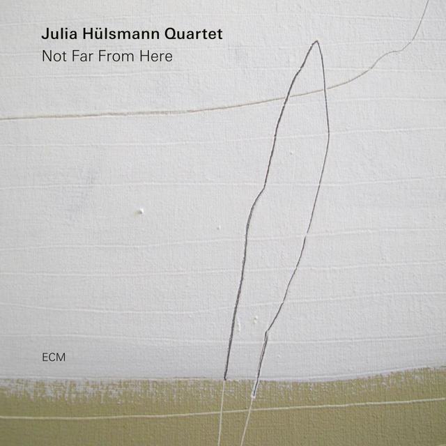 L'album "Not Far From Here" du Julia Hülsmann Quartet. [ECM]