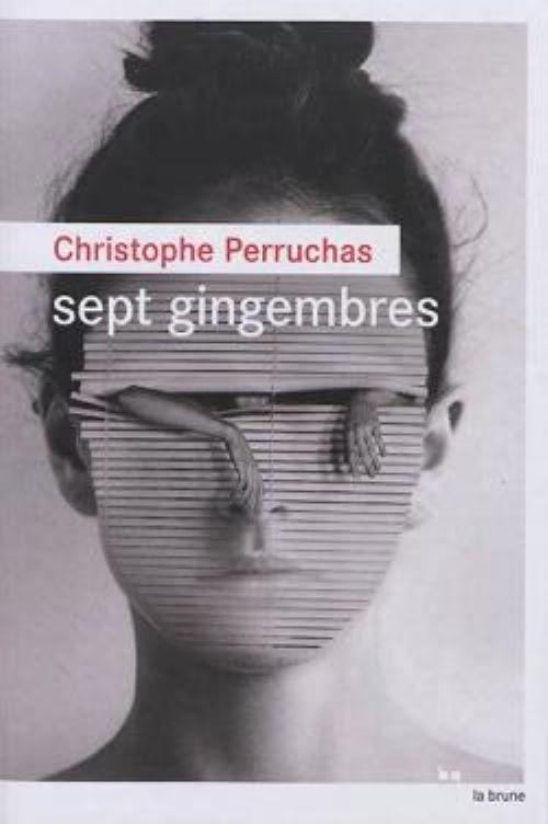 La couverture de "Sept gingembres" de Christophe Perruchas. [editions (Le Rouergue]