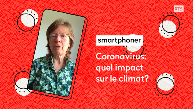 Smartphoner - Coronavirus: quel impact sur le climat? Martine Rebetez, climatologue à l'Université de Neuchâtel. [RTS]