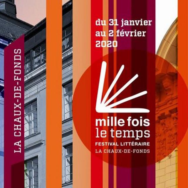 La Chaux-de-Fonds inaugure la première édition du festival littéraire Mille fois le temps. [millefoisletemps.ch - Mille fois le temps]