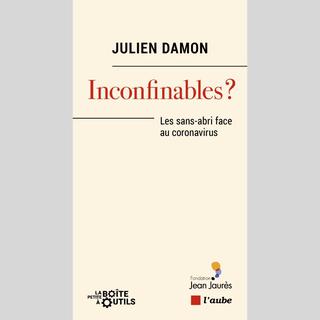 La couverture du livre "Inconfinables?" de Julien Damon. [Editions de l'aube]