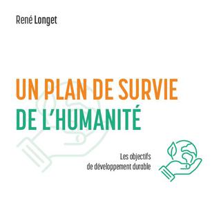 La couverture de l'ouvrage de René Longet: "Un plan de survie de l'humanité: les objectifs de développement durable" aux éditions Jouvence. [editions-jouvence.com - dr]