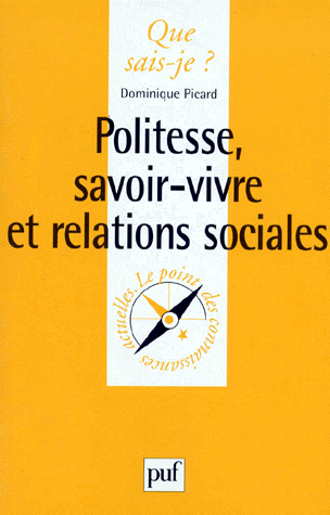 L'ouvrage de la psycho-sociologue Dominique Picard "Politesse, savoir-vivre et relations sociales". [Payot]