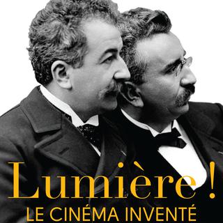 Affiche de l'exposition Lumière! Le cinéma inventé, à découvrir à Evian. [ville-evian.fr]