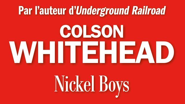La couverture du livre "Nickel Boys" de Colson Whitehead. [Albin Michel]