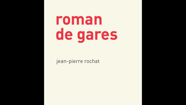 La couverture du livre "Roman de gares" de Jean-Pierre Rochat. [éditions d'autre part]