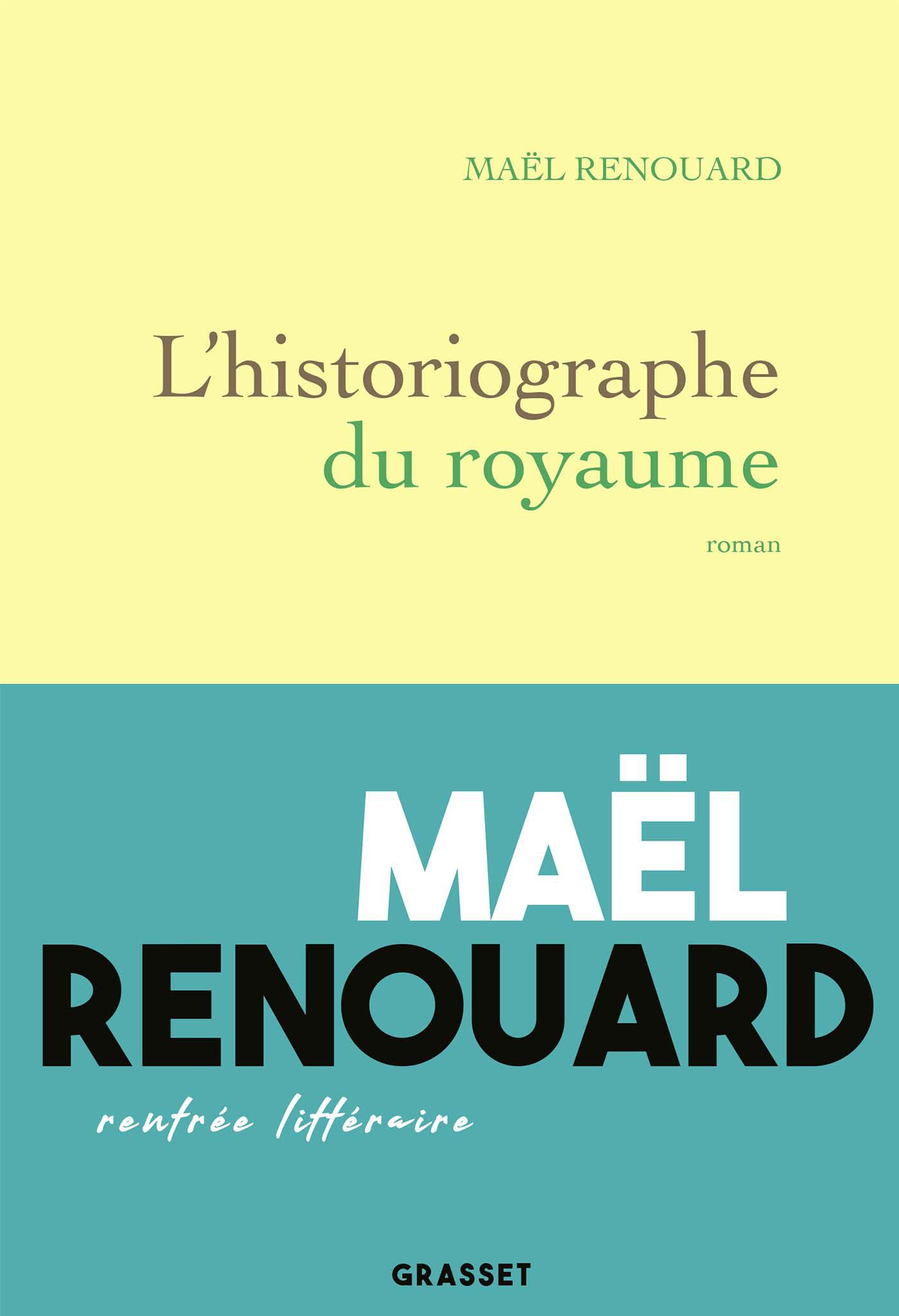 La couverture du livre "L'historiographie du royaume" de Maël Renouard. [Grasset]
