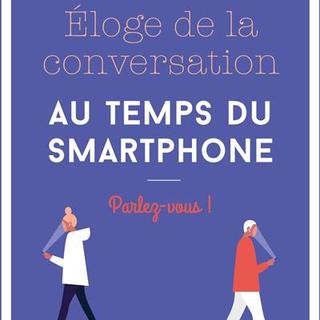 "Éloge de la conversation au temps du smartphone: parlez-vous!" de Francis Brochet. [Édition Kiwi - DR]