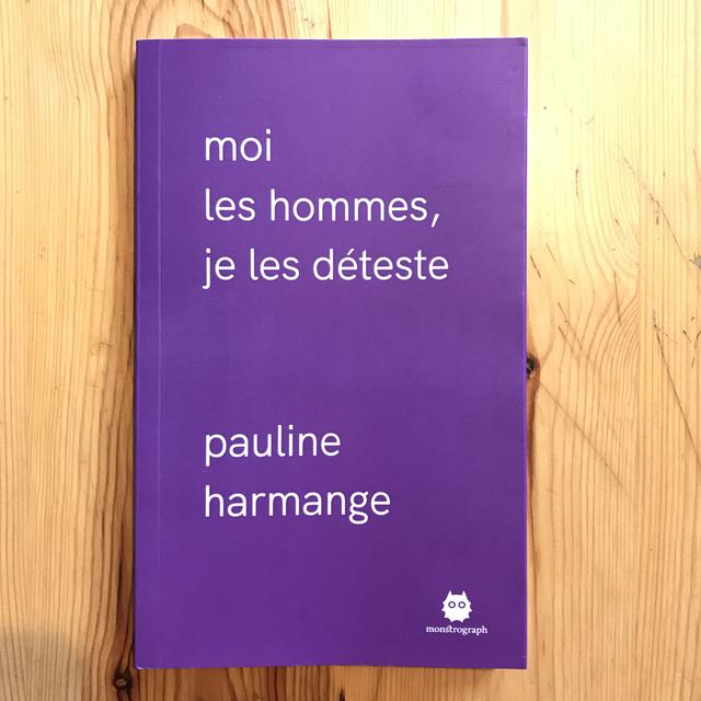 Couverture du livre "Moi les hommes, je les detestes" de Pauline Harmange. [monstrograph]