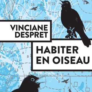 La couverture du livre "Habiter en oiseau" de Vinciane Despret aux Éditions Actes Sud. [Actes Sud - Vinciane Despret]