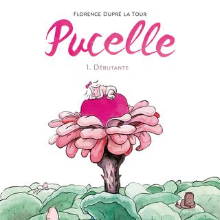 La couverture de la BD "Pucelle. 1. Débutante" de Florence Dupré la Tour. [Dargaud]