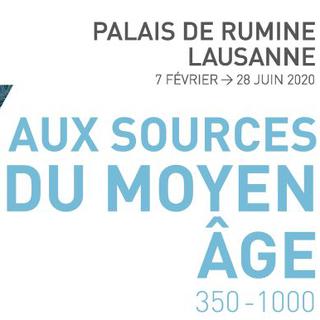Aux sources du Moyen-Âge, exposition au Palais de Rumine de Lausanne. [lausanne-musees.ch]