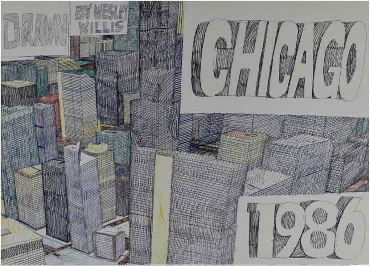 Wesley Willis, "Chicago 1986", 1986. [Collection de l'Art Brut, Lausanne - John Faier]