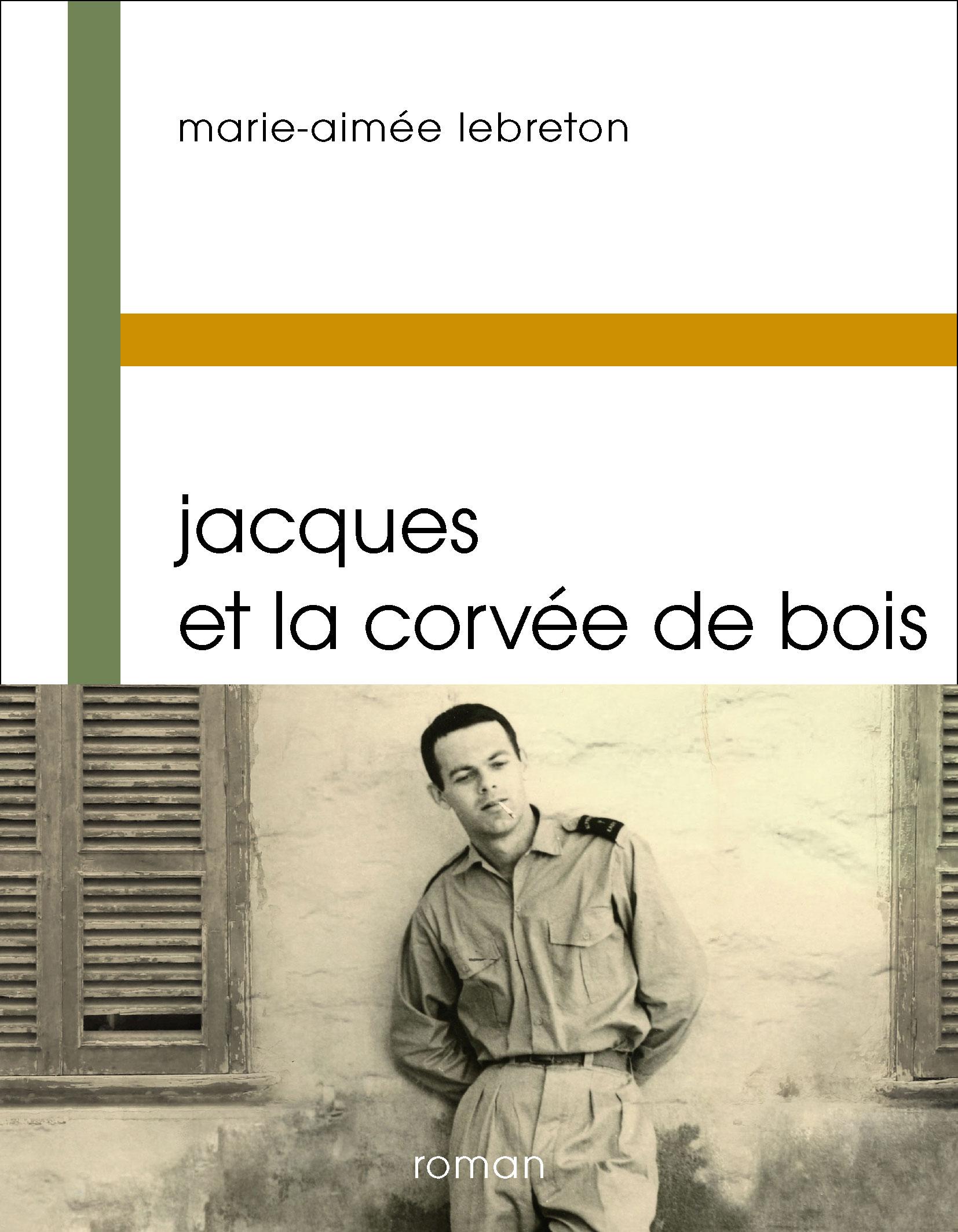 La couverture du livre "Jacques et la corvée de bois" de Marie-Aimée Lebreton.