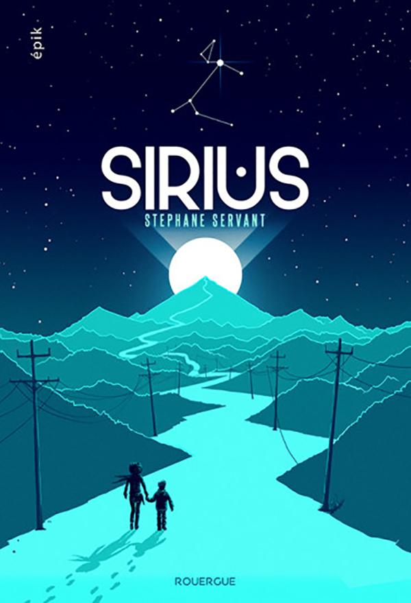 La couverture de Sirius, de Stéphane Servant. [Éditions du Rouergue - © Patrick Connan]