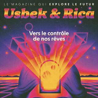 Le dossier sur les rêves de la version papier du magazine Usbek & Rica [usbeketrica.com - Usbek & Rica]