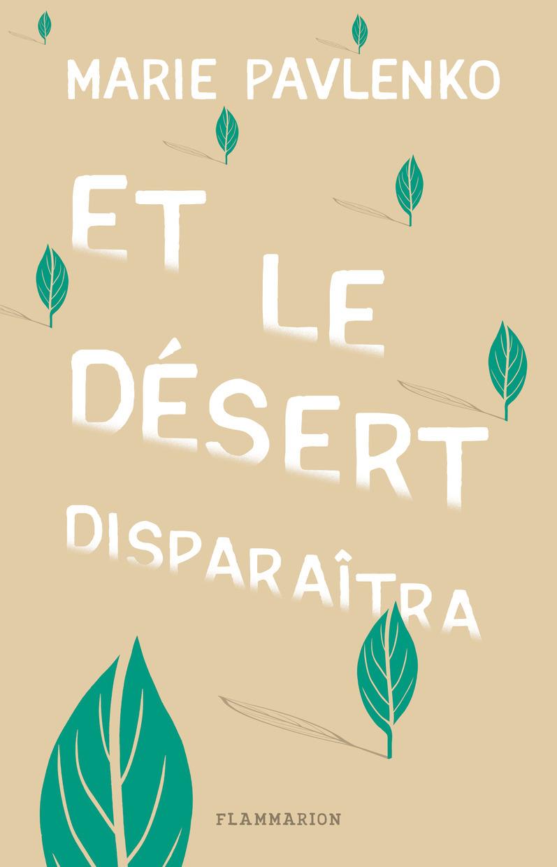 Et le désert disparaîtra, un livre de Marie Pavlenko. [Flammarion Jeunesse - Studio Flammarion jeunesse]