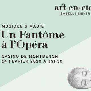 L'affiche du spectacle de musique et magique "Un Fantôme à l'Opéra" des artistes Isabelle Meyer et Pierric Tenthorey. [starticket.ch - Inconnu]