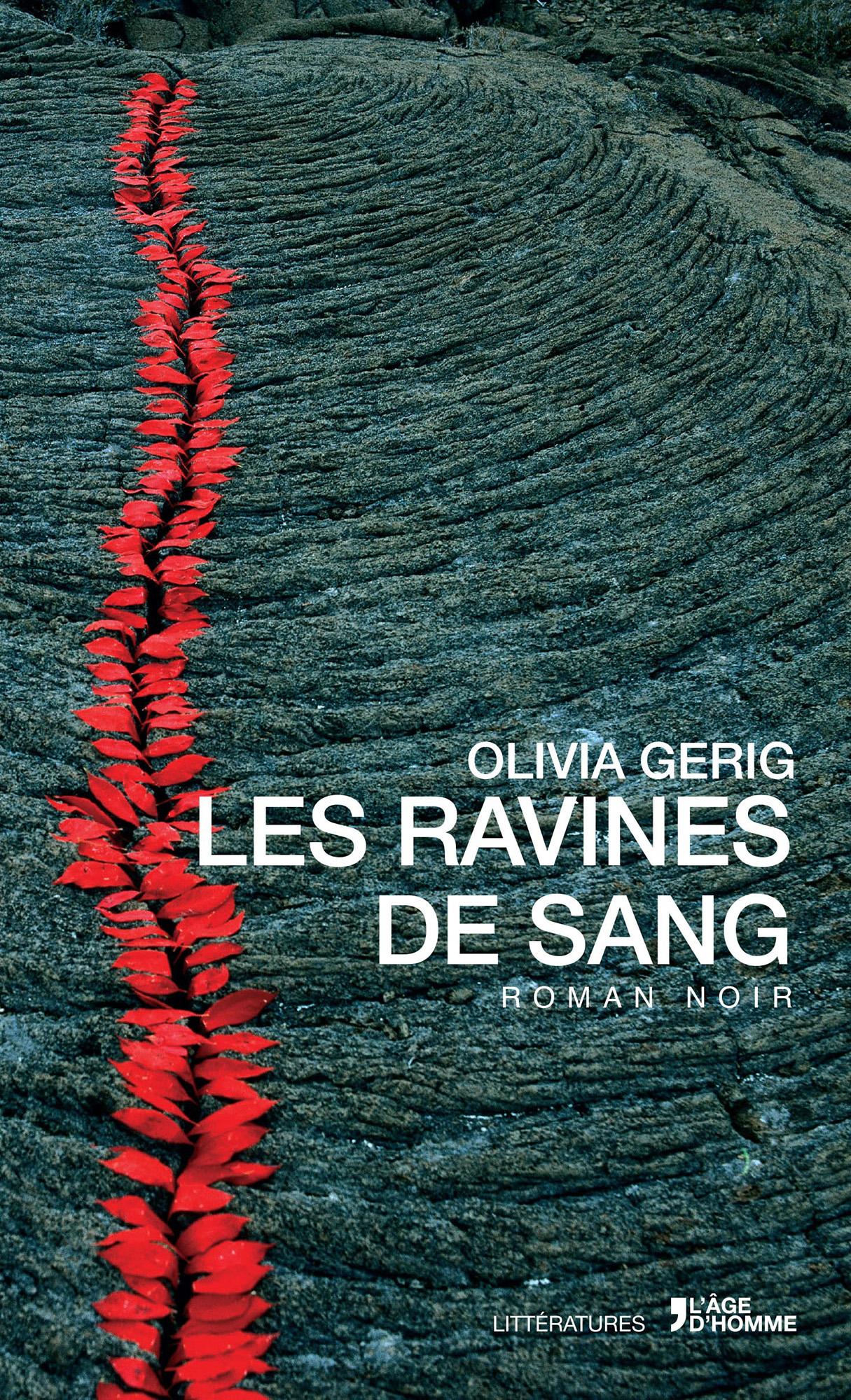 Couverture du livre "Les Ravines de sang" de Olivia Gerig. [éditions L'Age d'Homme]