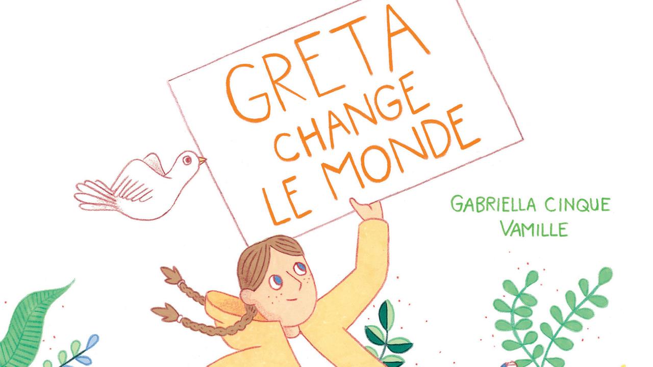 La couverture du livre "Greta change le monde" de Gabriella Cinque et Vamille. [Sarbacane]