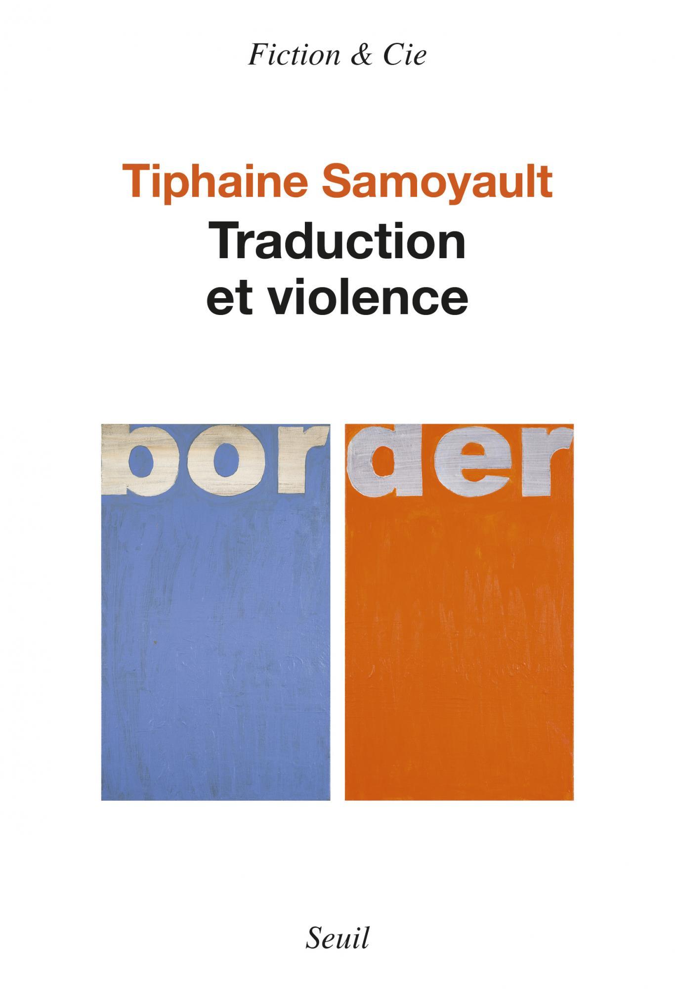 La couverture du livre "Traduction et violence" de Tiphaine Samoyault. [Editions du Seuil]