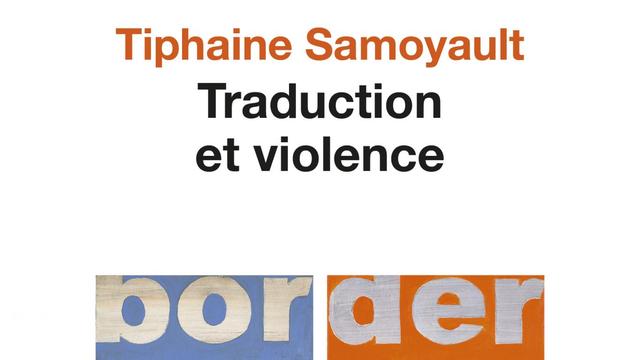 La couverture du livre "Traduction et violence" de Tiphaine Samoyault. [Editions du Seuil]