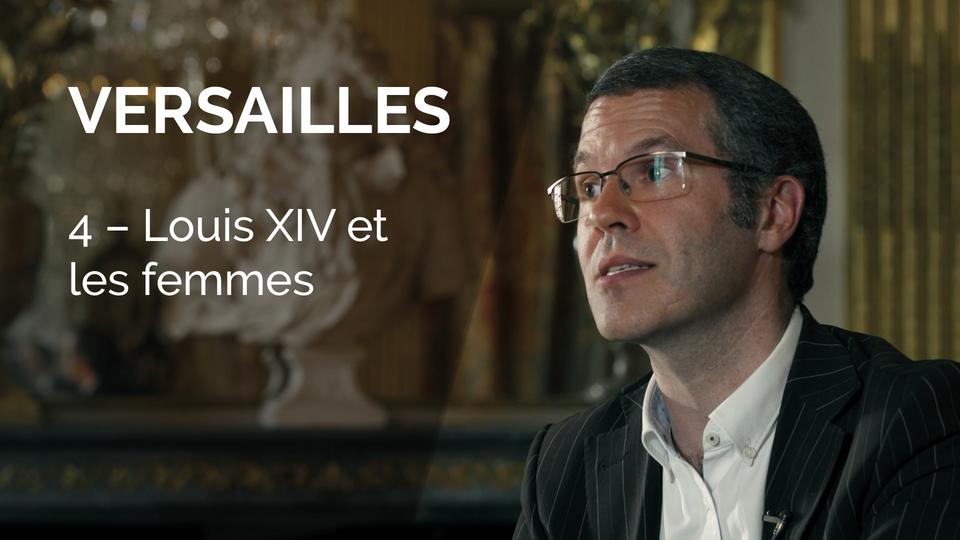 Versailles - Louis XIV et les femmes. [Canal+]