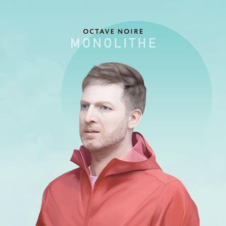 Octave Noire, pochette de l'album "Monolithe". [DR]